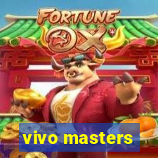 vivo masters